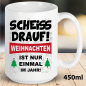 Preview: Weihnachtstasse Scheiss drauf