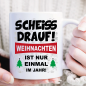 Preview: Weihnachtstasse Scheiss drauf