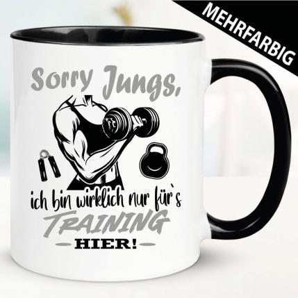 Sorry Jungs Ich will nur trainieren - Tasse Bodybuilding Frau