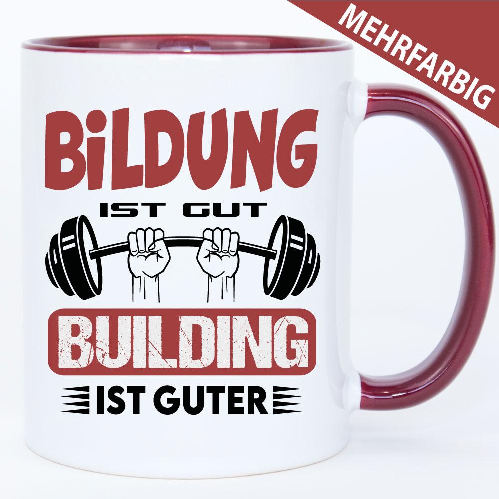 Bildung ist gut Building ist guter - Tasse Bodybuilding