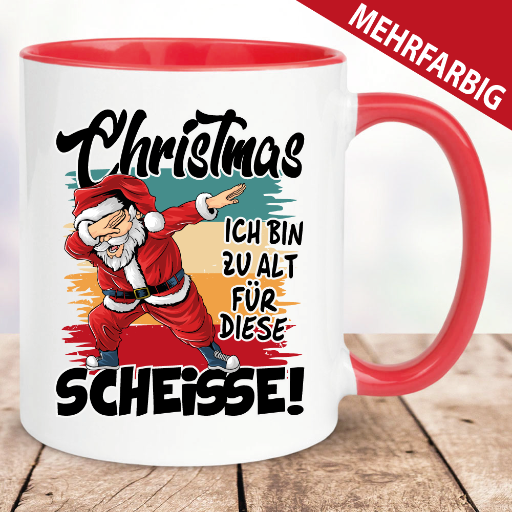 Tasse Weihnachten Zu alt für die Scheisse