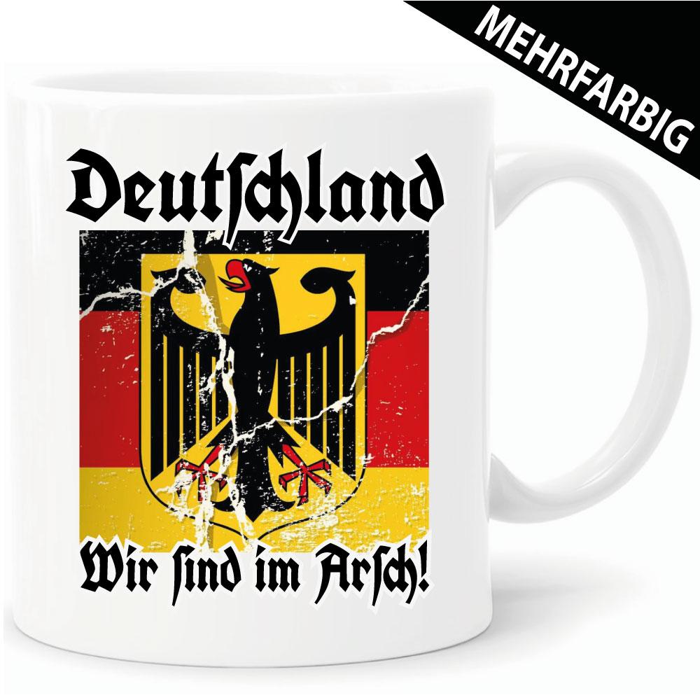 Tasse Deutschland ist im Arsch