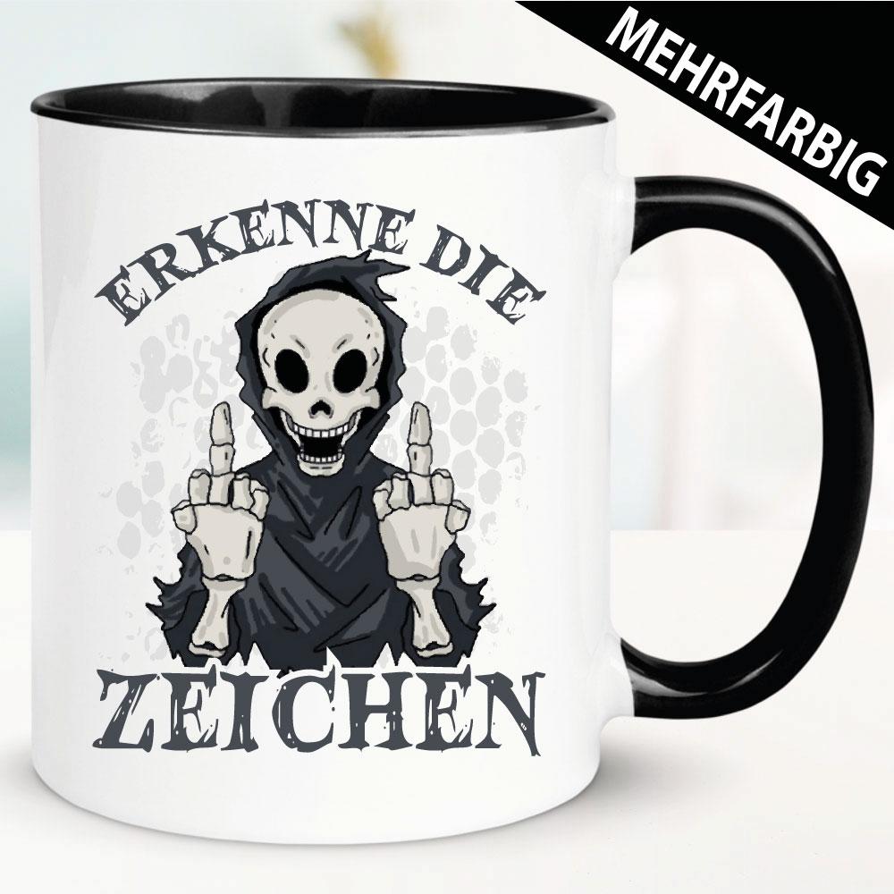 Tasse Sprüche Erkenne die Zeichen