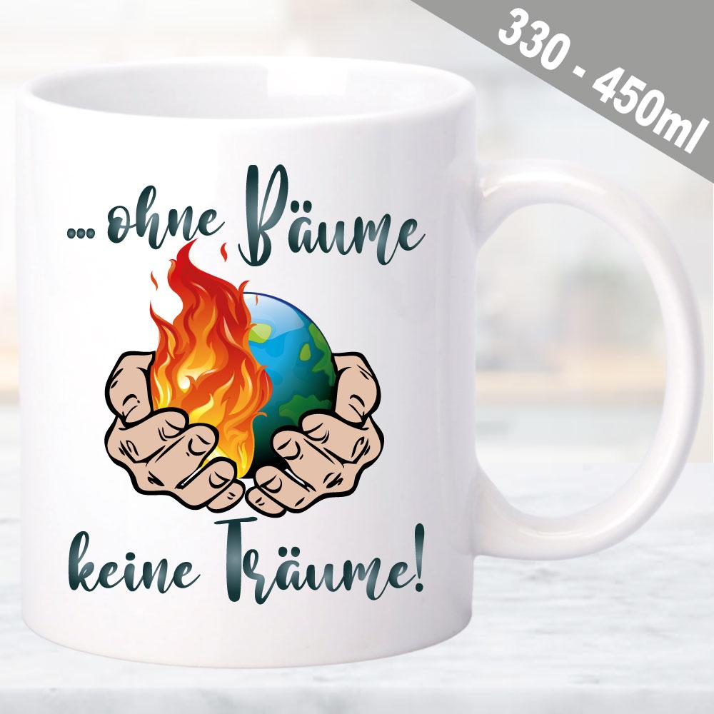 Tasse Klimawandel Ohne Bäume keine Träume