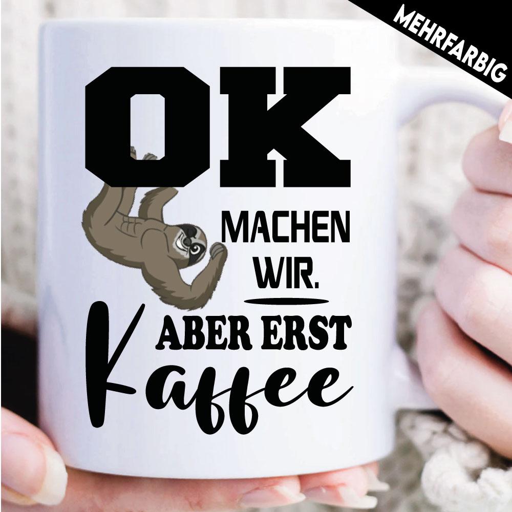 Tasse Faultier Erst Kaffee Weiss