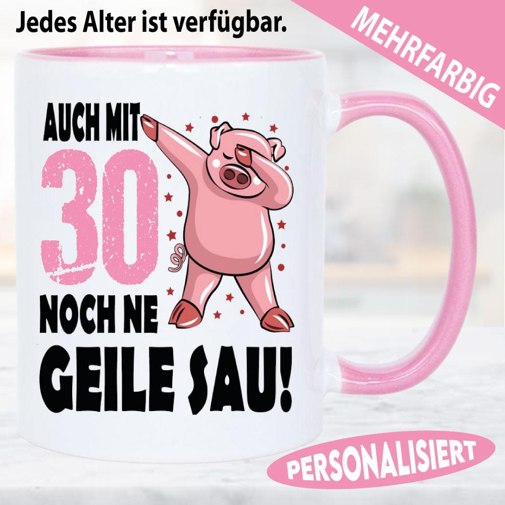 Sprüche Tasse zum Geburtstag Geile Sau