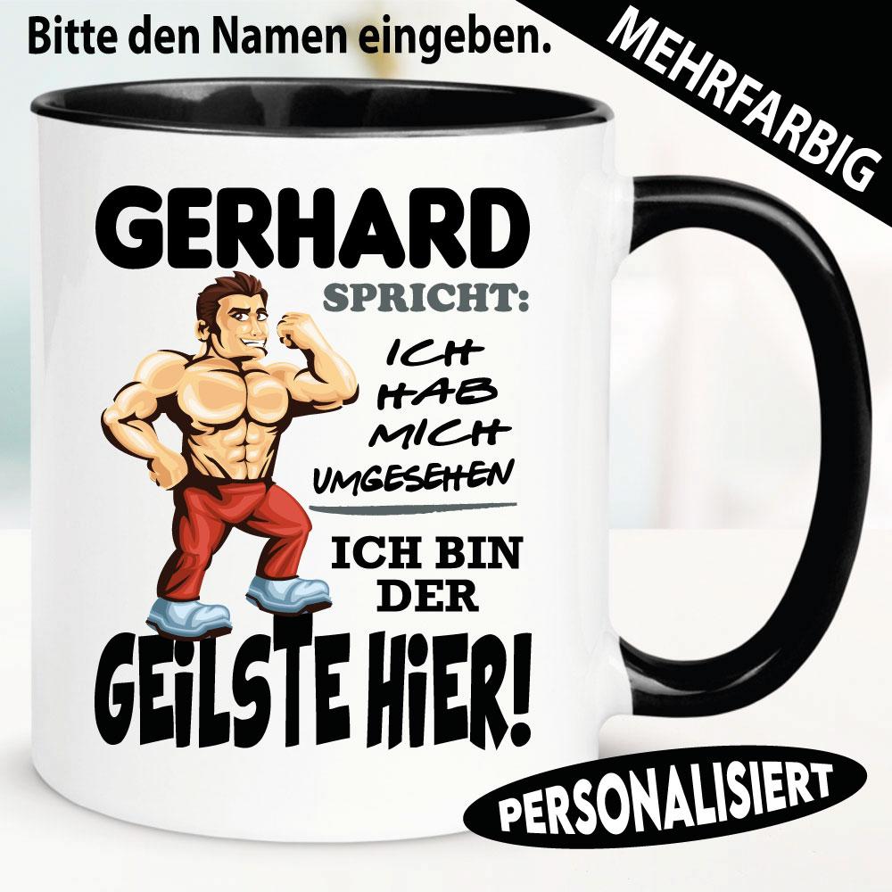 Tasse mit Name Ich bin der geilste