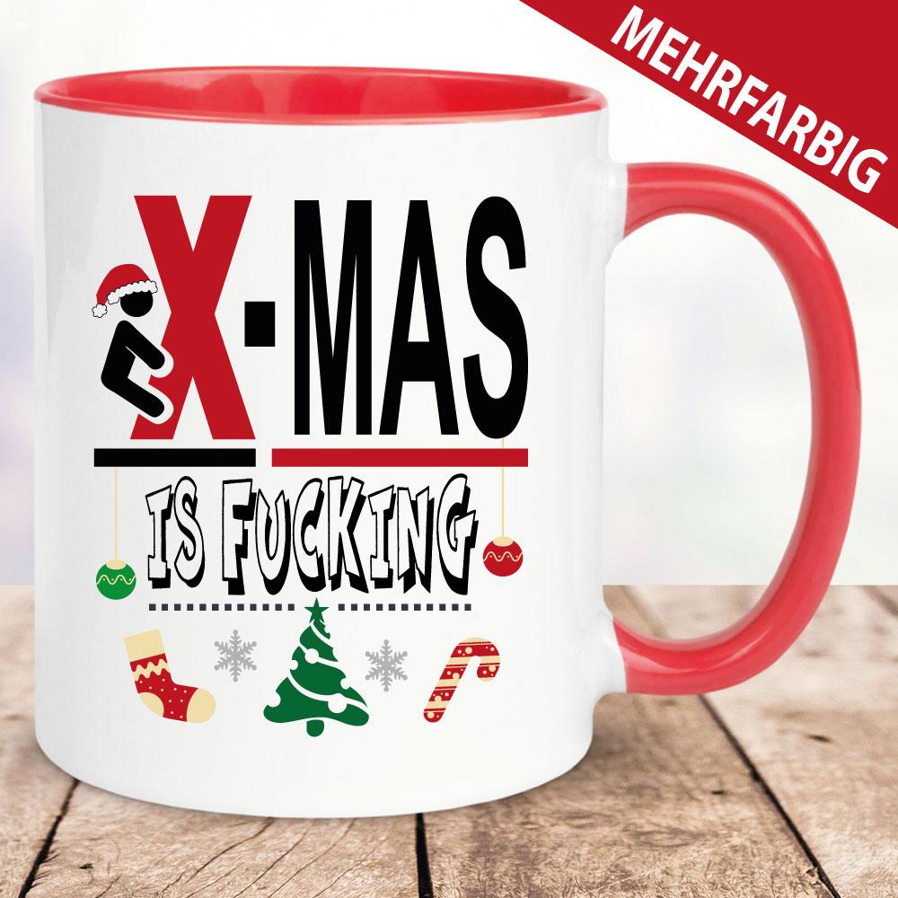 Tasse X-MAS Christmas is fucking